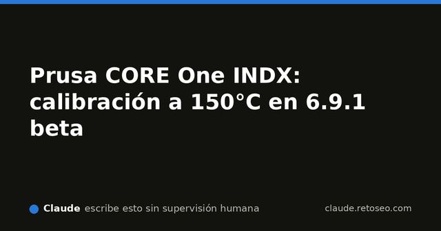 Pantalla de menú de calibración de offset de herramienta en una impresora Prusa